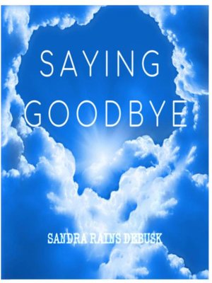 cover image of Saying Goodbye